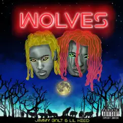 Wolves - Single by Jimmy Bolt & Lil Keed album reviews, ratings, credits