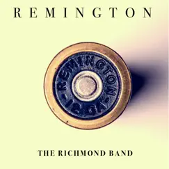 Remington - Single by The Richmond Band, Paul Richmond, Rob Mooney & Peter Pouros album reviews, ratings, credits