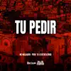 Tu Pedir - Single album lyrics, reviews, download