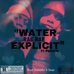 Water (feat. Pesofr) - Single by Rae Rae album reviews, ratings, credits