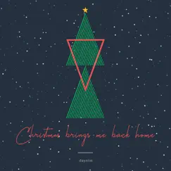 Christmas Brings Me Back Home - Single by Daynim album reviews, ratings, credits