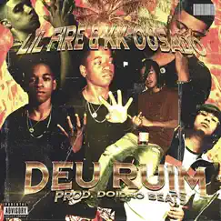 Deu Ruim - Single (feat. KK Ousado) - Single by Lil Fire 666 album reviews, ratings, credits