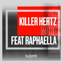 More - Single by Killer Hertz & Raphaella album reviews, ratings, credits