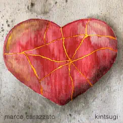 Kintsugi by Marco Carazzato album reviews, ratings, credits