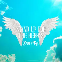 Stand Up For the Heroes - Single by Dar.Ra album reviews, ratings, credits