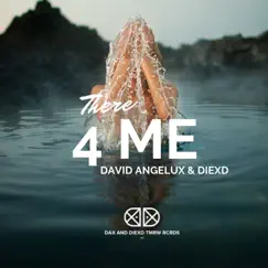 There 4 Me - EP by David Angelux & DiexD, David Angelux & DiexD album reviews, ratings, credits