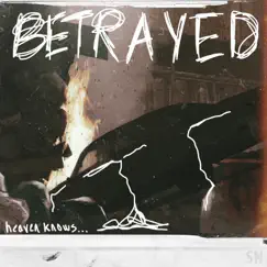 Betrayed - Single by Saint Noelle & niko rain album reviews, ratings, credits