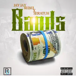 Bands (feat. Seratuh) - Single by Jay Jay Rebel album reviews, ratings, credits
