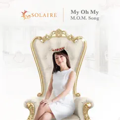 My Oh My (M.O.M) - Single by Solaire Resort & Casino & Christian Bautista album reviews, ratings, credits