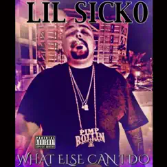 What Else Can I Do - Single by Lil Sicko album reviews, ratings, credits