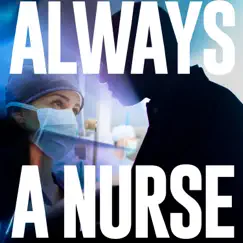Always a Nurse - Single by ZDoggMD album reviews, ratings, credits