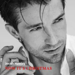 Now It's Christmas - Single by Josiah Hawley album reviews, ratings, credits
