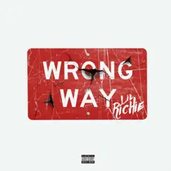 Wrong Way - Single by LilRichiex2 album reviews, ratings, credits