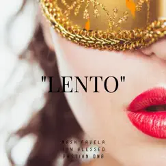 Lento - Single by Nash Favela, Bastian Dnb & Tom Blessed album reviews, ratings, credits