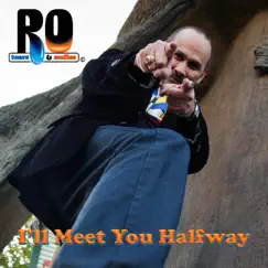 I'll Meet You Halfway - Single by RO album reviews, ratings, credits