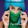 The Turtleneck - Single album lyrics, reviews, download