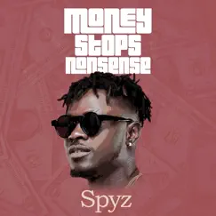 Money Stop Nonsense - Single by SPYZ album reviews, ratings, credits