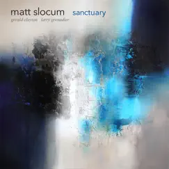 Sanctuary (with Larry Grenadier & Gerald Clayton) by Matt Slocum album reviews, ratings, credits