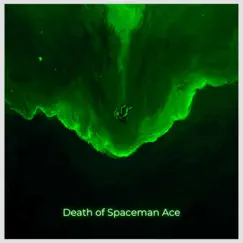Death of Spaceman Ace by Spaceman Ace album reviews, ratings, credits