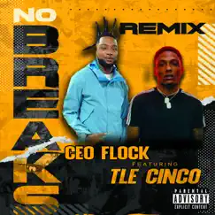 No Breaks Remix (feat. TLE Cinco) - Single by Ceo Flock album reviews, ratings, credits