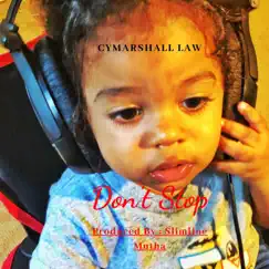 Don't Stop - Single by Cymarshall Law album reviews, ratings, credits