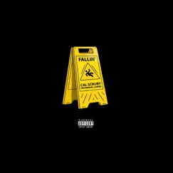 Fallin' (feat. Lamb$) - Single by Cal Scruby album reviews, ratings, credits