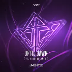 Until Dawn (feat. Anklebreaker) - Single by Amentis album reviews, ratings, credits