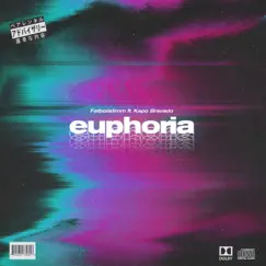 Euphoria (feat. Kapo Bravado) Song Lyrics