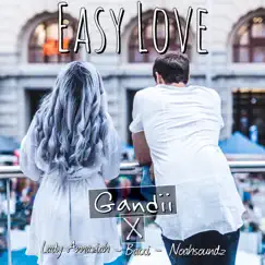 Easy Love (feat. Lady Amaziah, Bacci & Noahsoundz) - Single by Gandii album reviews, ratings, credits