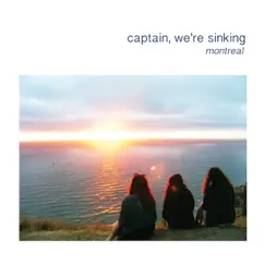 Montreal - Single by Captain, We're Sinking album reviews, ratings, credits