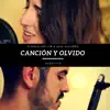Canción y Olvido (Acústico) [with Juan Gallardo] - Single album lyrics, reviews, download