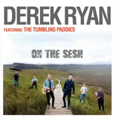 On the Sesh (feat. The Tumbling Paddies) - Single by Derek Ryan album reviews, ratings, credits