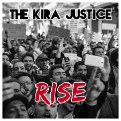 Rise - Single by The Kira Justice album reviews, ratings, credits
