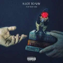 A Lot to Say by TopBoyDes album reviews, ratings, credits