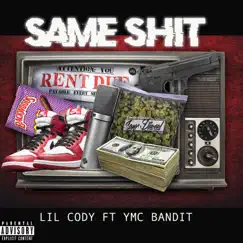 Same Shit (feat. YMC Bandit) Song Lyrics