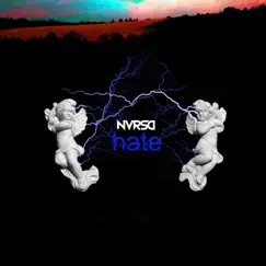 Hate - Single by Nvrsd album reviews, ratings, credits