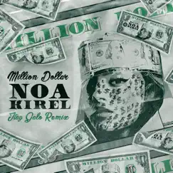 מיליון דולר (feat. Shahar Saul) [Itay Galo Remix] - Single by Noa Kirel & Itay Galo album reviews, ratings, credits