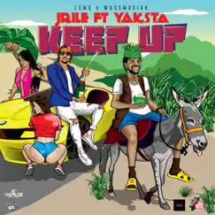 Keep Up (feat. Yaksta) - Single by J-Rile album reviews, ratings, credits