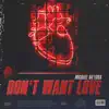 Don't Want Love (feat. Jay Sanon & Kïka) - Single album lyrics, reviews, download
