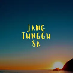 Jang Tunggu Sa - Single by MALINDA album reviews, ratings, credits