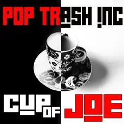 Cup of Joe - Single by Pop Trash Inc. album reviews, ratings, credits
