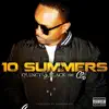 10 Summers (feat. C2daj) - Single album lyrics, reviews, download