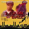 I Came to Ball (feat. Fatt Sack) - Single album lyrics, reviews, download