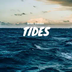 Tides - Single by Brian Gaudet album reviews, ratings, credits