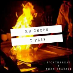 He Chops I Flip by BOnTheBeat & Mehr Enayati album reviews, ratings, credits