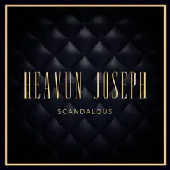 Scandalous - Single by Heavun Joseph album reviews, ratings, credits