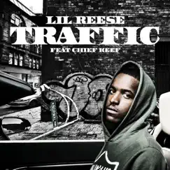 Traffic (feat. Chief Keef) - Single by Lil Reese album reviews, ratings, credits