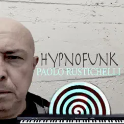 Hypnofunk - Single by Paolo Rustichelli album reviews, ratings, credits