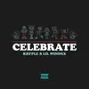 Celebrate (feat. Lil Windex) - Single album lyrics, reviews, download