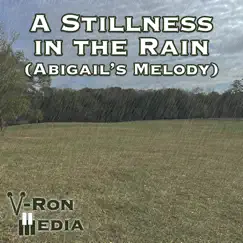 A Stillness in the Rain (Abigail's Melody) [from 